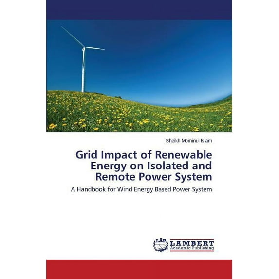 Grid Impact of Renewable Energy on Isolated and Remote Power System (Paperback)