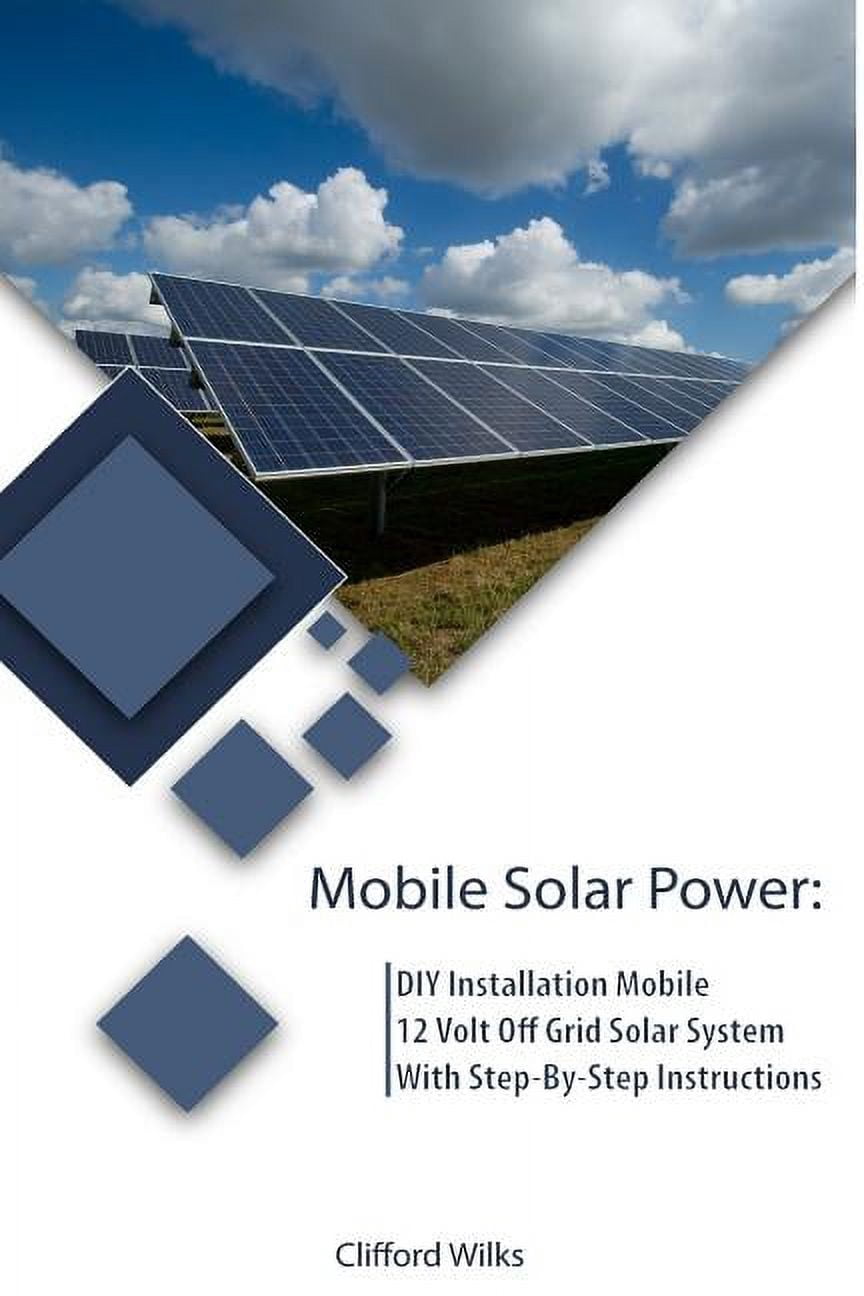 Off Grid Solar, Solar Panels: Mobile Solar Power: DIY Installation ...