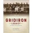 thumbnail image 1 of Pre-Owned Gridiron Legacy: Pro Football's Missing Origin Story Hardcover, 1 of 1