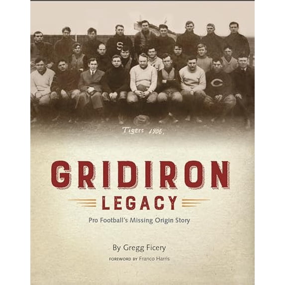 Pre-Owned Gridiron Legacy: Pro Football's Missing Origin Story Hardcover
