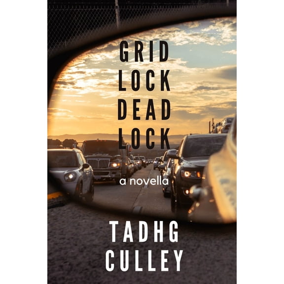 Gridlock Deadlock: A Novella, (Paperback)