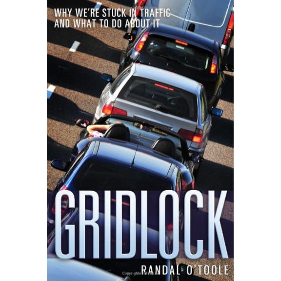 Pre-Owned Gridlock: Why We're Stuck in Traffic and What to Do about It (Hardcover) 1935308238 9781935308232