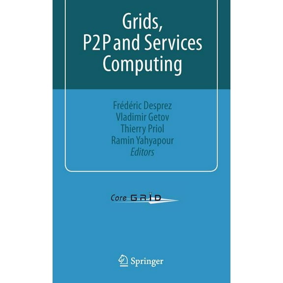 Grids, P2P and Services Computing, (Hardcover)