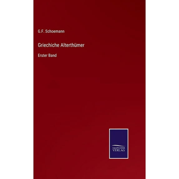 Griechiche Alterthümer: Erster Band, (Hardcover)