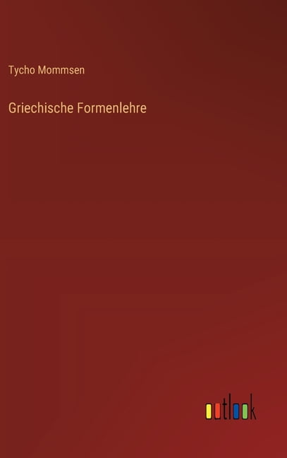 Griechische Formenlehre, (Hardcover)