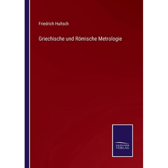 Griechische und Römische Metrologie, (Paperback)