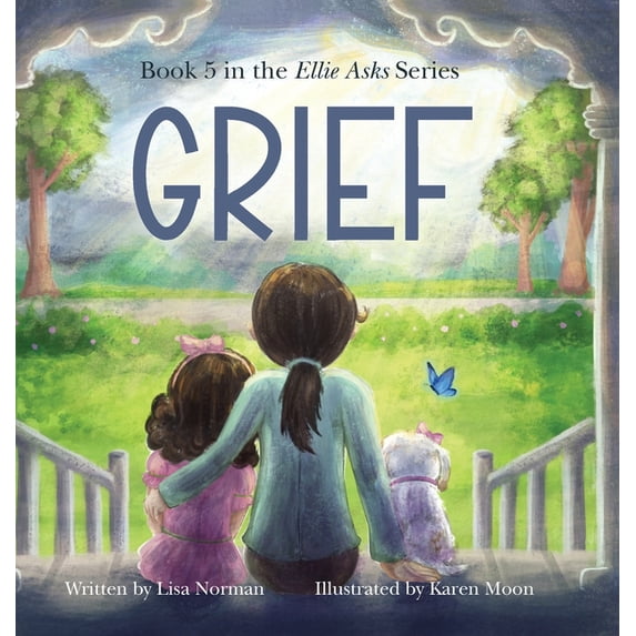 Grief: Book 5 in the "Ellie Asks" series, (Hardcover)