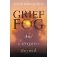 thumbnail image 1 of Grief Fog And a Brighter Beyond, (Paperback), 1 of 1