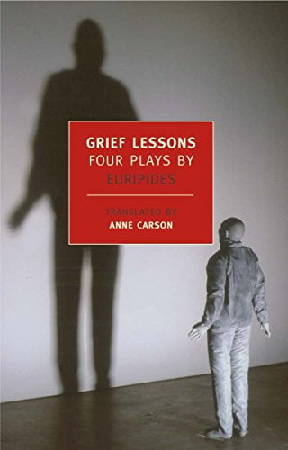 Pre-Owned Grief Lessons: Four Plays by Euripides (New York Review Books Classics), 9781590172537, 1590172531, Paperback, Main edition