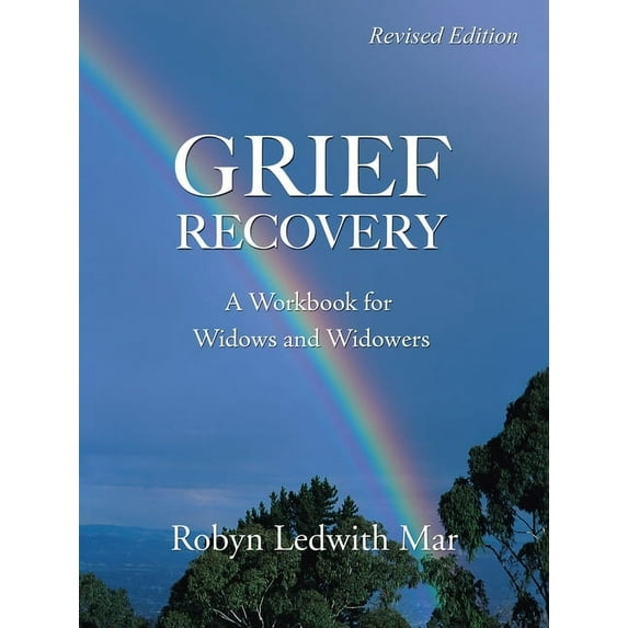 Grief Recovery : A Workbook for Widows and Widowers