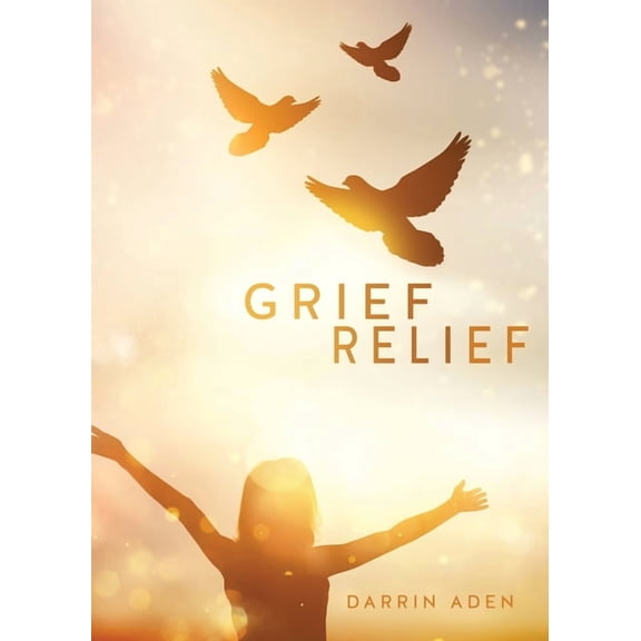 Grief Relief, (Paperback)