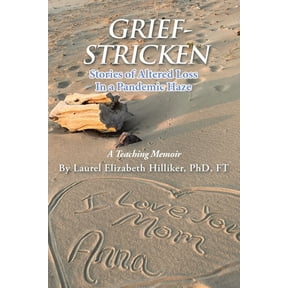Grief-Stricken: Stories of Altered Loss In a Pandemic Haze, (Paperback)