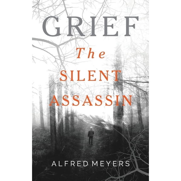 Grief The Silent Assassin, (Paperback)