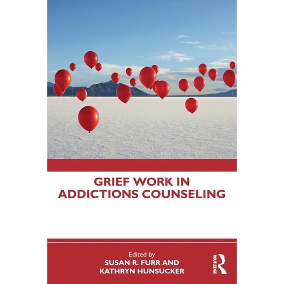 Grief Work in Addictions Counseling, (Paperback)