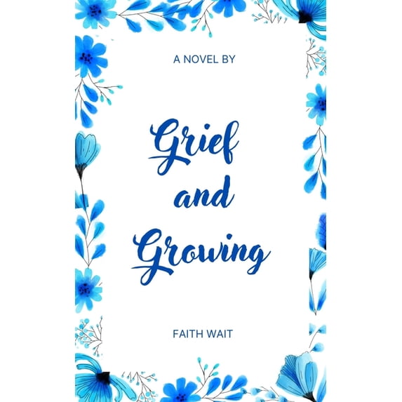 Grief and Growing, (Paperback)