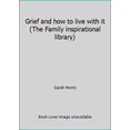 thumbnail image 1 of Pre-Owned Grief and how to live with it (The Family inspirational library) (Hardcover) 0448016400 9780448016405, 1 of 1