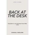 Gaobak Grief at Work: Back at the Desk - Going Back to a Job That Doesn't Know ...