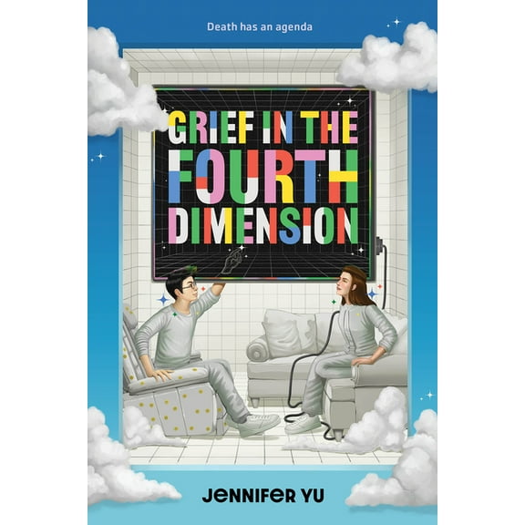 Grief in the Fourth Dimension : A Novel (Hardcover)
