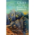 thumbnail image 1 of Grief on the Road to Emmaus : A Monastic Approach to Journeying with the Bereaved (Paperback), 1 of 1