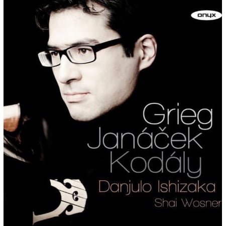Grieg, Janácek, Kodály (CD) by Danjulo Ishizaka (cello), Shai Wosner (piano)