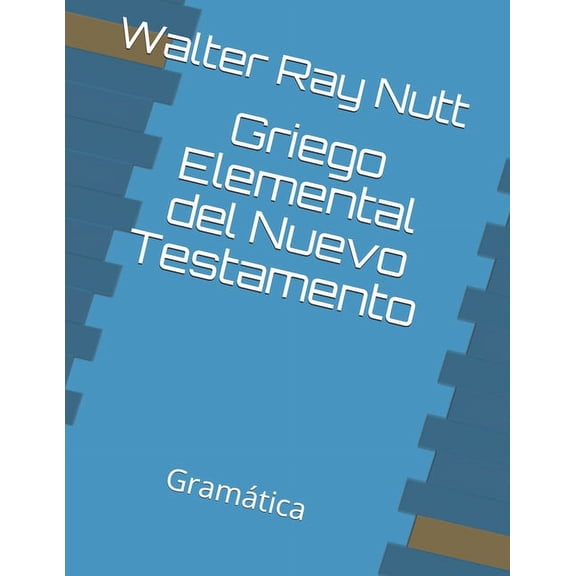 Griego Elemental del Nuevo Testamento, (Paperback)