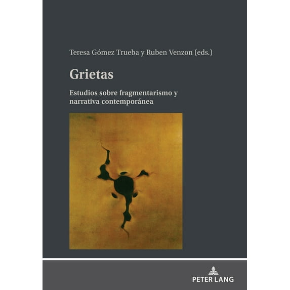 Grietas: Estudios sobre fragmentarismo y narrativa contemporánea (Hardcover)