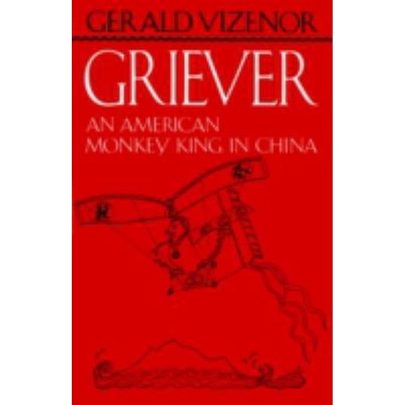 Pre-Owned Griever: An American Monkey King in China (Paperback) 0816618496 9780816618491