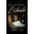 thumbnail image 1 of Grieving Is A Process : Exhale (Paperback), 1 of 1