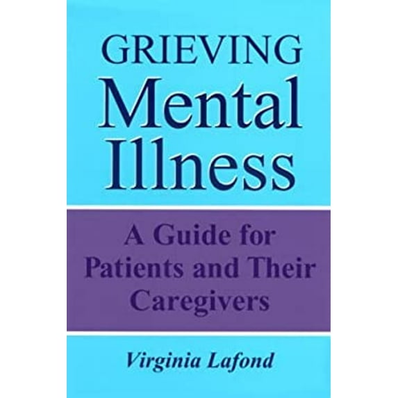 Pre-Owned Grieving Mental Illness (Paperback) 0802075789 9780802075789
