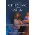 thumbnail image 1 of Grieving in the Dark: You Are Not Alone (Paperback), 1 of 1