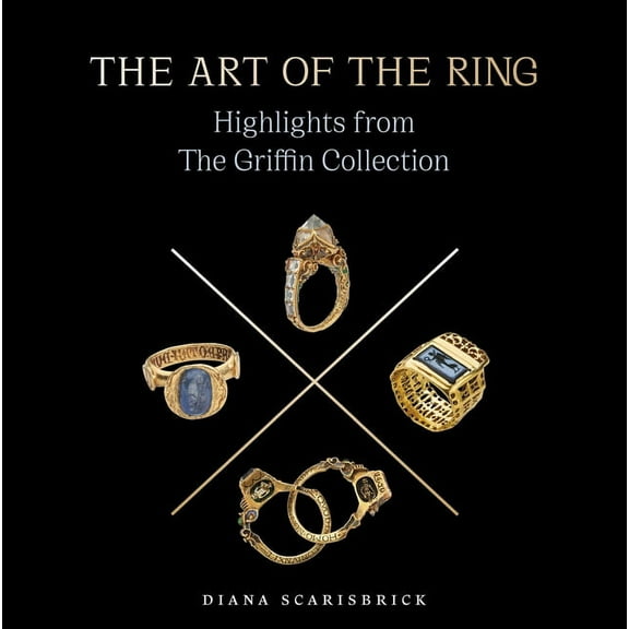 Griffin Collection Series: The Art of the Ring : Highlights from the Griffin Collection (Series #2) (Hardcover)