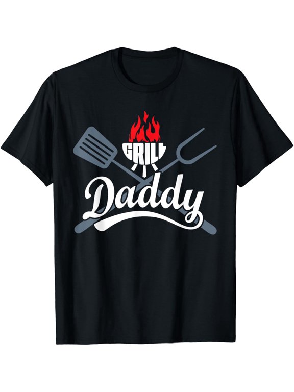 Grill Daddy T Shirt Funny Barbecue Grilling Gift For Dad Father Husband Birthday Fathers Day Cotton Men's Women's Tee Shirt