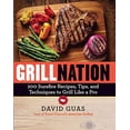 thumbnail image 1 of Pre-Owned Grill Nation: 200 Surefire Recipes, Tips, and Techniques to Grill Like a Pro Paperback, 1 of 1