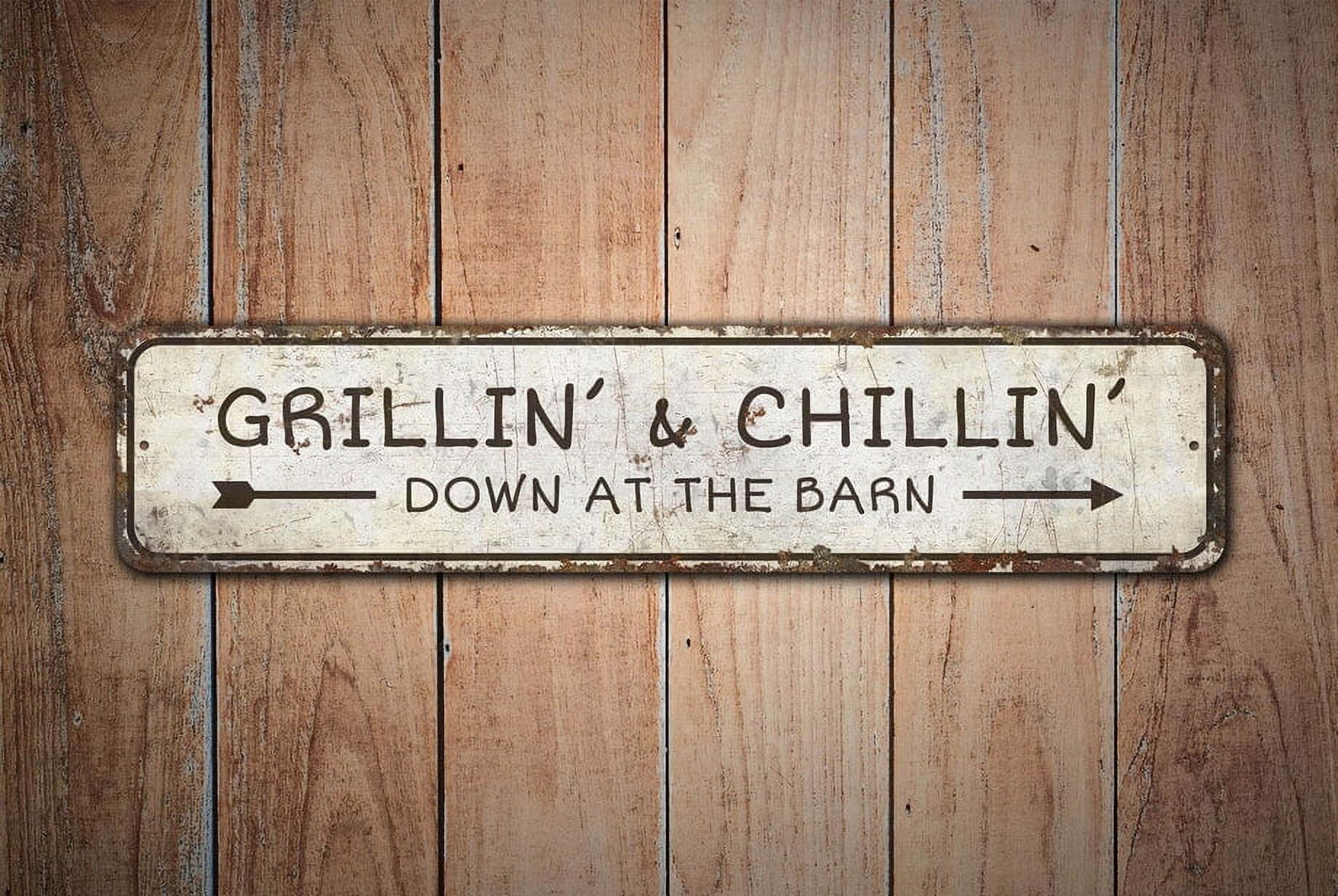 Grillin And Chillin Sign Grillin And Chillin At Barn Barn Decor Arrow ...