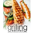 thumbnail image 1 of Grilling Recipes: Enjoy Delicious Cooking Outdoors with Easy Grilling Recipes Paperback 1724270060 9781724270061 BookSumo Press, 1 of 1