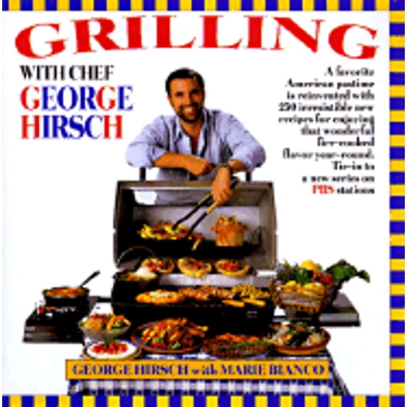 Pre-Owned Grilling W/Chef George Hirsch