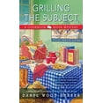 thumbnail image 1 of Pre-Owned Grilling the Subject (Mass Market Paperback) 9780425279410, 1 of 1