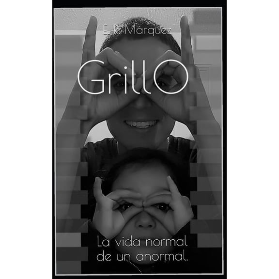Grillo : La vida normal de un anormal. (Paperback)
