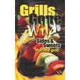 thumbnail image 1 of Pre-Owned Grills Gone Wild, Sides & Sweets (Spiral-bound) 156383362X 9781563833625, 1 of 1