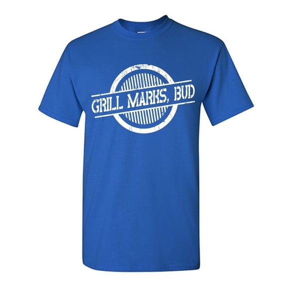 Grills Mark Bud Sarcastic Humor Graphic Novelty Funny T Shirt
