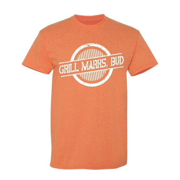 Grills Mark Bud Sarcastic Humor Graphic Novelty Funny T Shirt