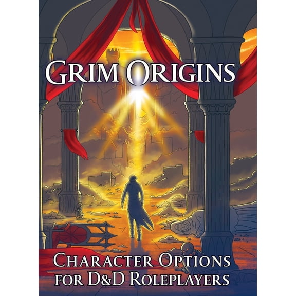 Grim Origins: Character Options for D&D Roleplayers, (Hardcover)