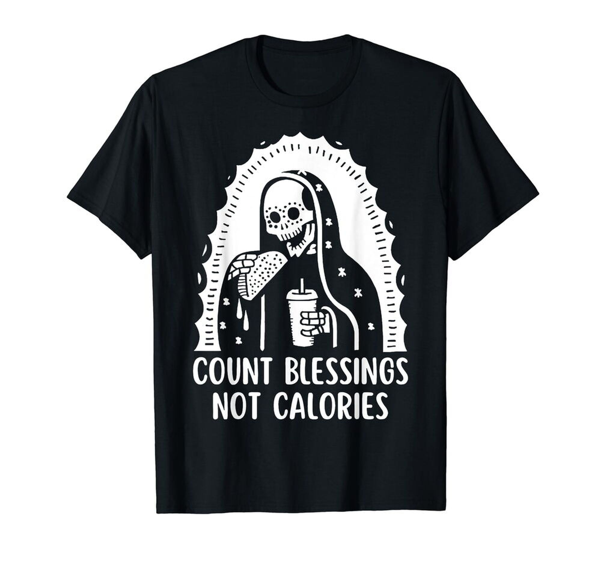 Grim Reaper Count Blessings Not Calories T-Shirt - Walmart.com