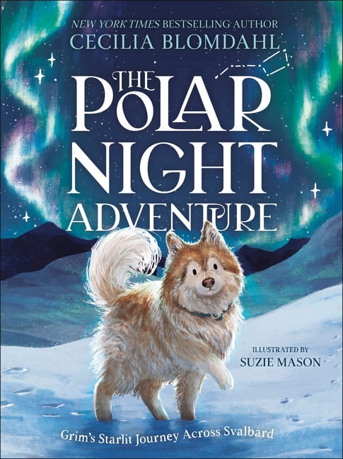 The Polar Night Adventure: Grim's Starlit Journey Across Svalbard, (Hardcover)