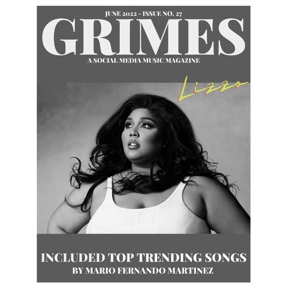 Grimes Magazine - June 2022 - Issue 27: Features on cover Atlantic Records artist "Lizzo". and on the back cov, (Paperback)