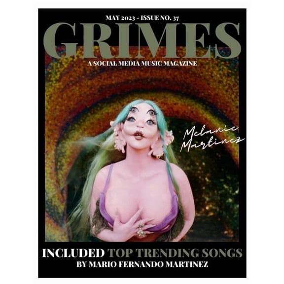 Grimes Magazine - May 2023 - Issue 37: Feat. Atlantic Records Artist, ' Melanie Martinez, (Paperback)