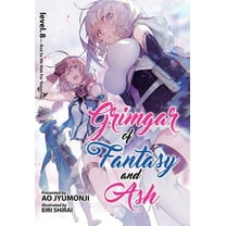 Grimgar of Fantasy and Ash (Light Novel) Grimgar of Fantasy and Ash (Light Novel) Vol. 8, Book 8, (Paperback)