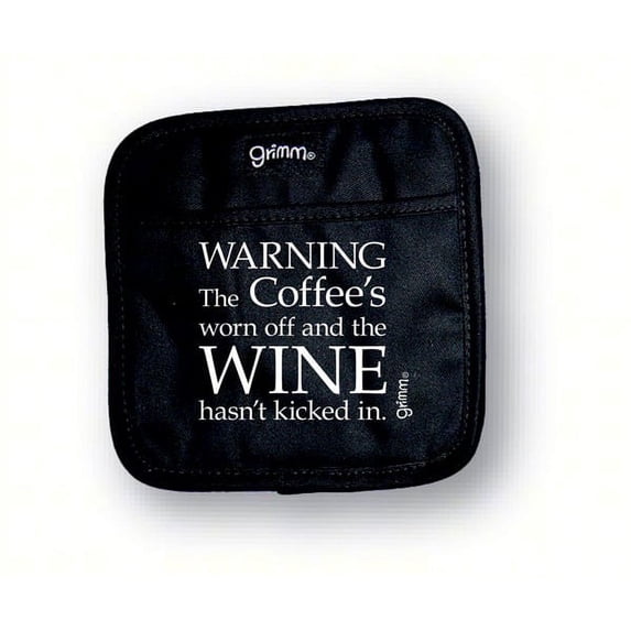 Grimm GRIMMKICKPH Warning the Coffee's Worn off and the Wine hasn't kicked in Pot Holder