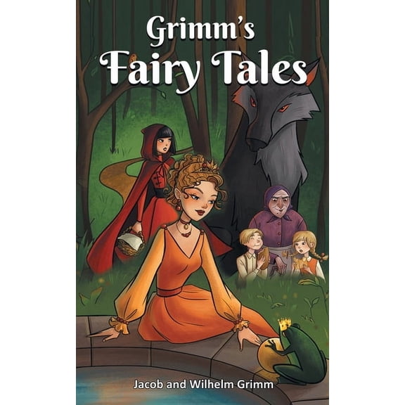 Grimms' Fairy Tales: Welcome to the World of Fantasy and Magic, (Paperback)