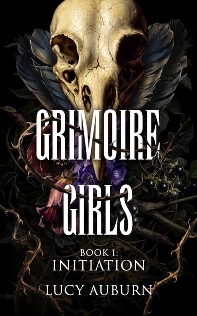 Grimoire Girls of Nyxhaven University Grimoire Girls: Initiation: Dark Academia Reverse Harem Romance, Book 1, (Paperback)
